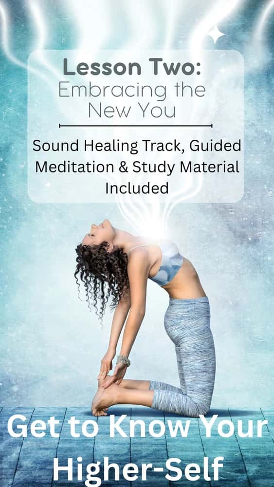 LESSON #2: Embracing The New You: Sound Healing Track + Guided Meditation Bundle
