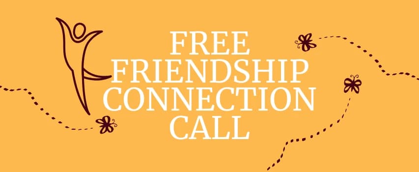 Friendship Connection Call (FREE )