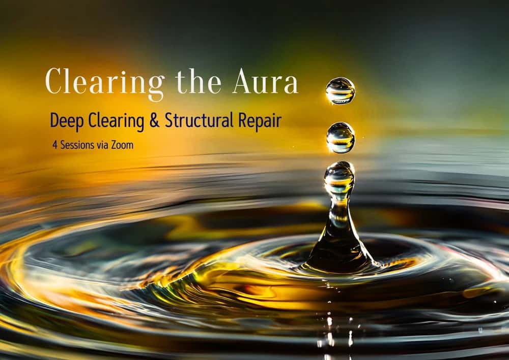 4 Sessions | Clearing the Aura — Deep Clearing & Structural Repair