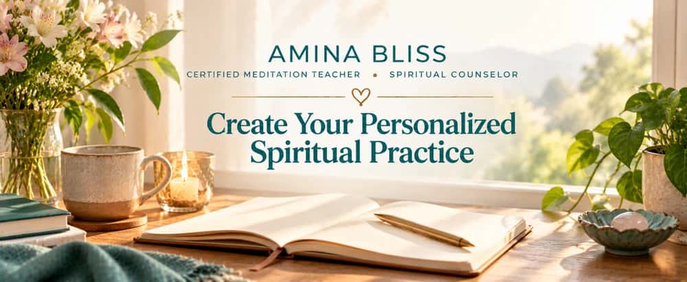 Create Your Personalized Spiritual Practice
